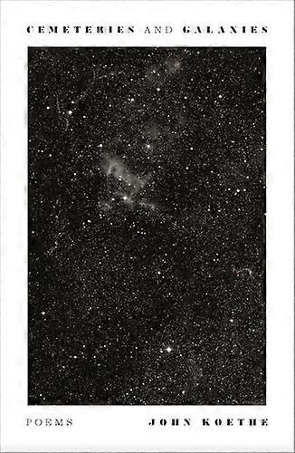 Cemeteries and Galaxies : Poems