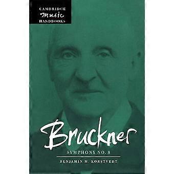 Bruckner: Symfonie nr. 8, vol. 8