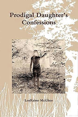 Prodigal Daughter's Confessions