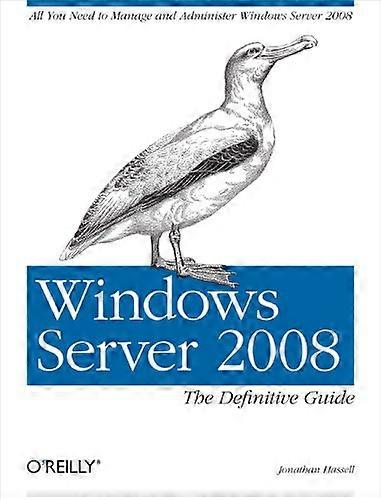 WindowsServer 2008: The Definitive Guide
