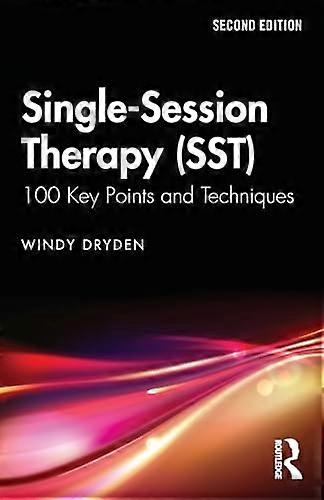 Single-Session Therapy (SST): 100 Key Points and Techniques (100 Key Points)