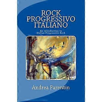 Rock Progressivo Italiano: Eine Einführung in den italienischen Progressive Rock