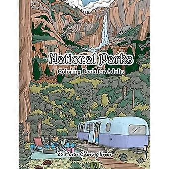 Kleurboek Nationale Parken voor Volwassenen: Een kleurboek voor volwassenen met nationale parken uit het hele land, met landschappen, dieren, kamperen en meer.