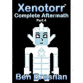 Xenotorr Complete Aftermath: Part 4