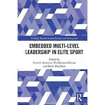 Embedded Multi-level Leadership In Elite Sport - Taylor & Francis Ltd