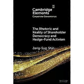 The Rhetoric And Reality Of Shareholder Democracy And Hedge-fund Activism - Jan-Sup Shin