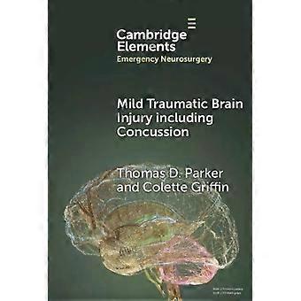 Lesão Cerebral Traumática Leve, Incluindo Concussão - Thomas D. Parker