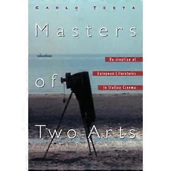Masters of Two Arts Re creation of European Literatures in Italian Cinema