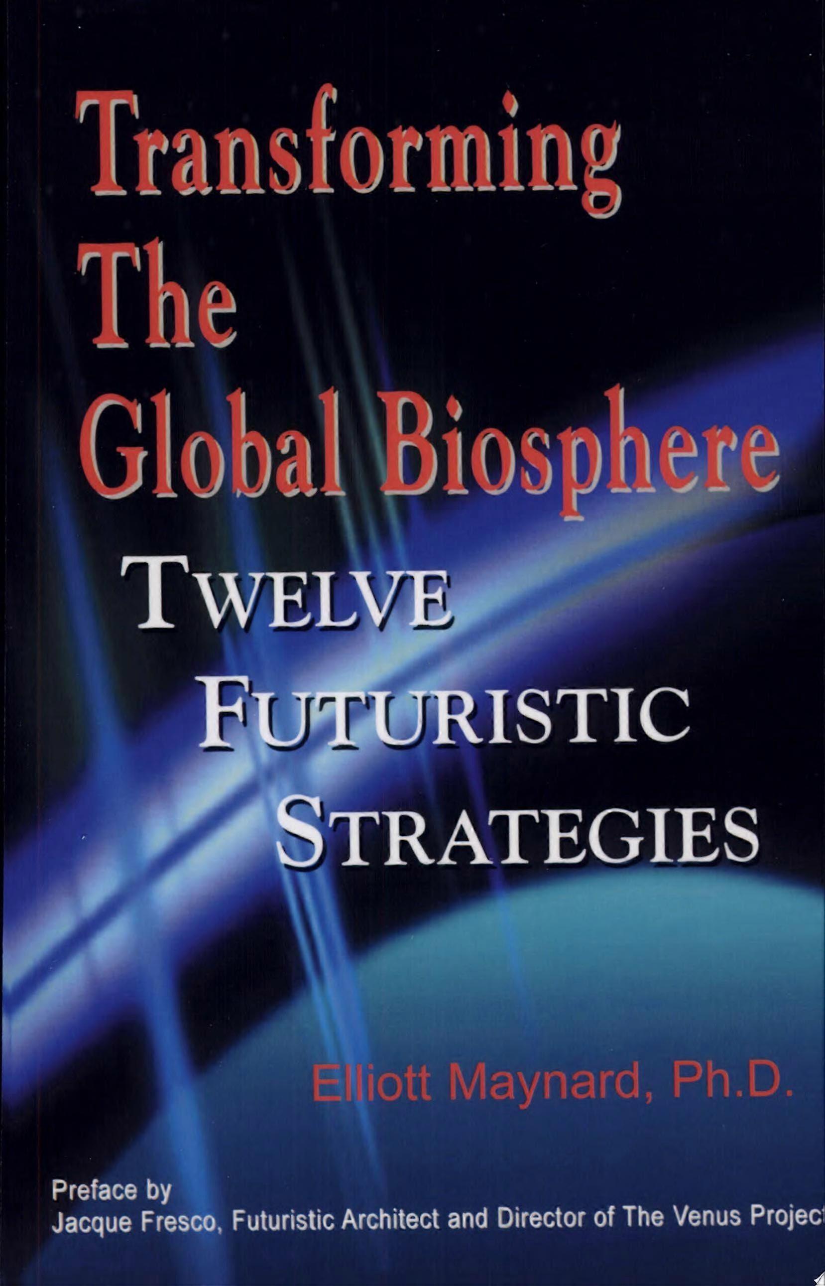 Transforming the global biosphere