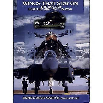 Wings that stay on the role of fighter aircraft in war
