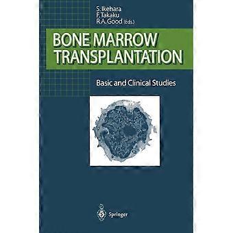 Bone marrow transplantation basic and clinical studies
