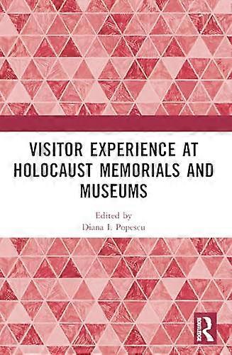 Visitor Experience at Holocaust Memorials and Museums