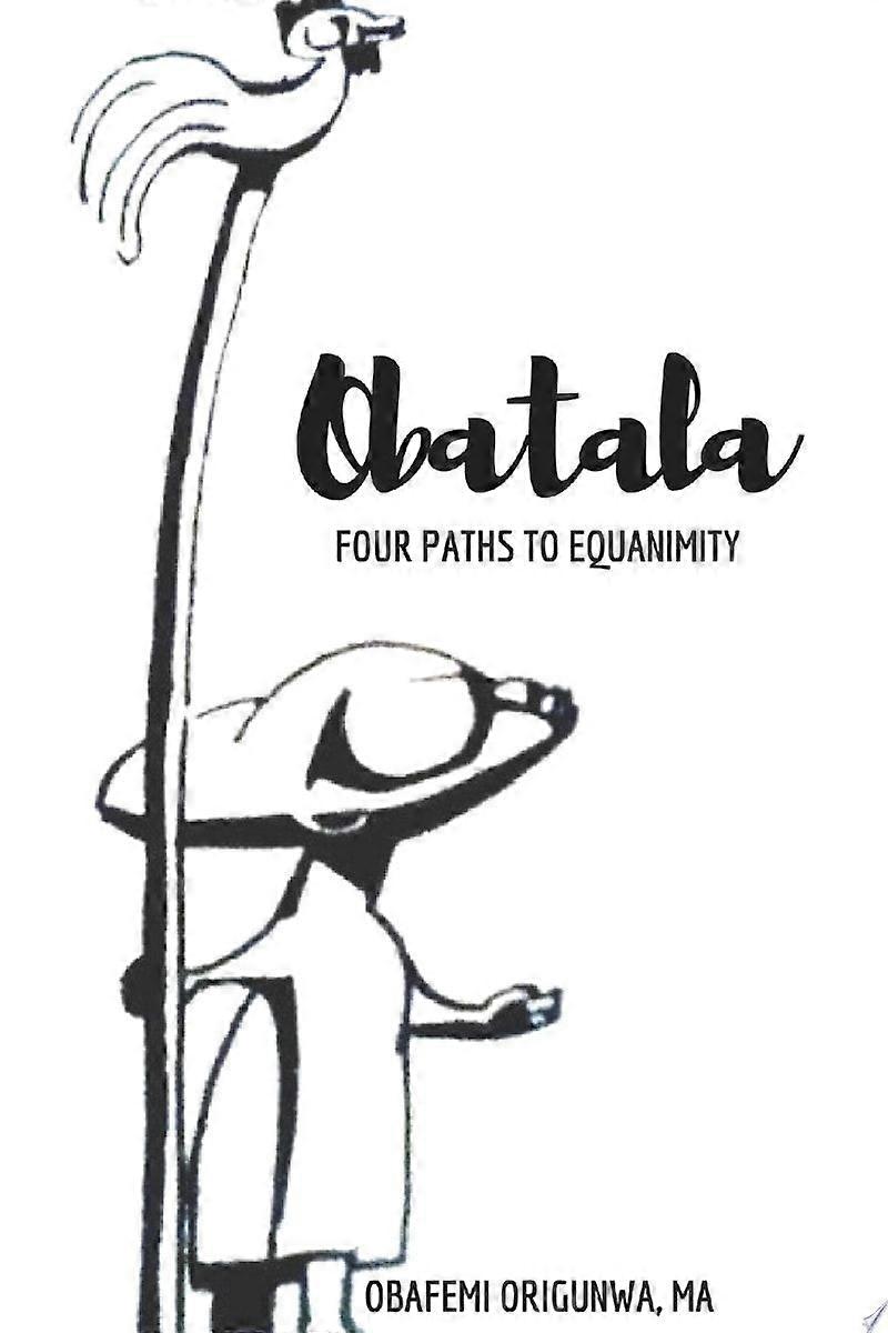 Obatala four paths to equanimity