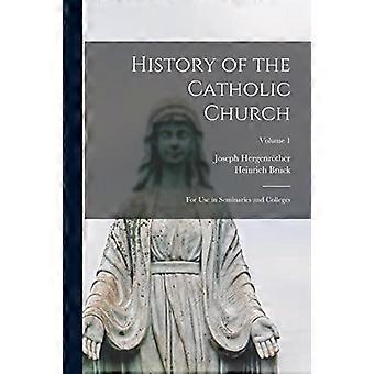 History Of The Catholic Church For Use In Seminaries And Colleges Volume 1 - Heinrich Brck - Paperback - en Book