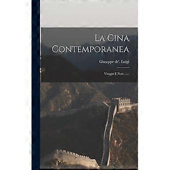 La Cina Contemporanea Viaggio E Note - Giuseppe de'. Luigi - Paperback - English Book - History