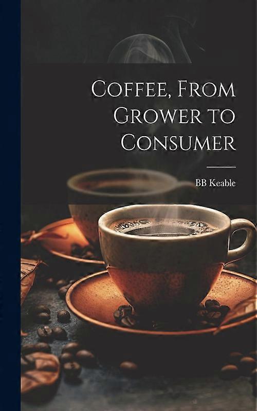 Coffee From Grower To Consumer