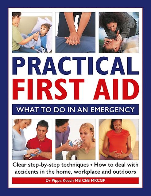 Practical First Aid by Dr Pippa Keech Hardback Book
