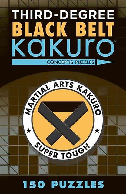 Third-degree Black Belt Kakuro - Martial Arts Puzzles Series - Conceptis Puzzles - Puzzles and quizzes - Union Square & Co - Paperback