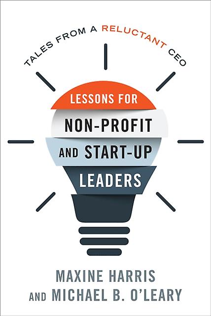 Lessons For Nonprofit And Startup Leaders by OLeary & Michael B. & Ph.D Paperback Book