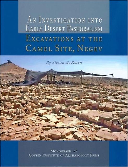 An Investigation Into Early Desert Pastoralism by Steven A. Rosen Paperback