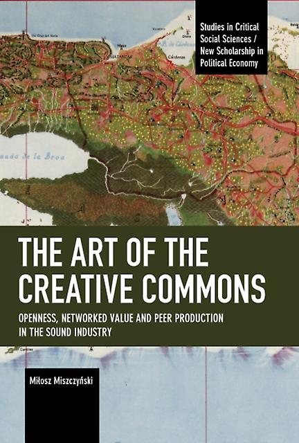 The Art Of The Creative Commons by Miosz Miszczyski Paperback