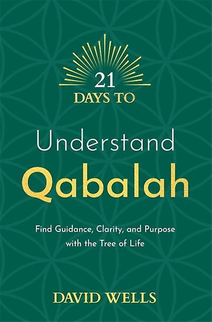 21 Days To Understand Qabalah by David Wells Paperback
