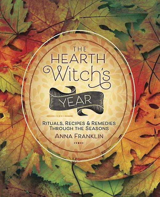 The Hearth Witchs Year by Anna Franklin Paperback