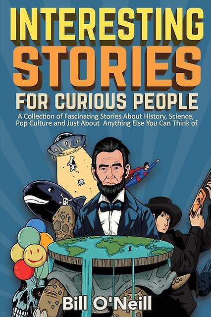 Interesting Stories For Curious People by Bill ONeill Paperback Book