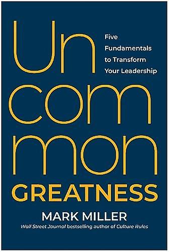 Uncommon Greatness - Mark Miller