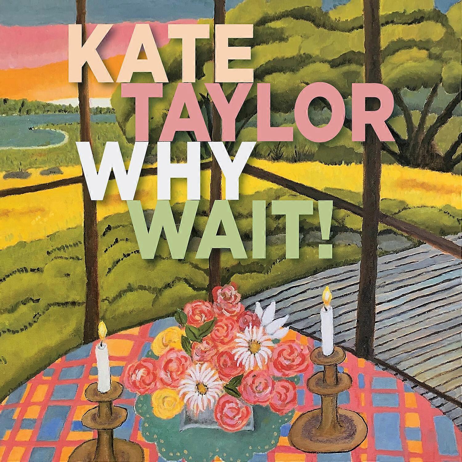 Kate Taylor - Why Wait!  [COMPACT DISCS] USA import