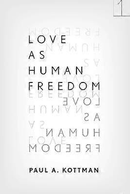 Love As Human Freedom