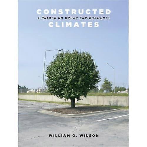 Constructed Climates: a Primer on Urban Environments