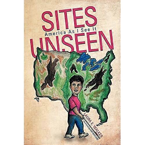 Sites Unseen: America As I See It