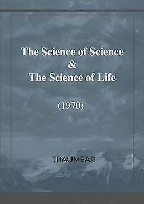 The Science of Science & The Science of Life