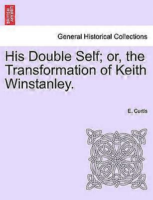 Son double moi ou la transformation de Keith Winstanley