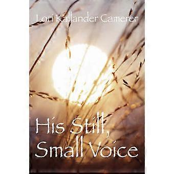 His Still Small Voice