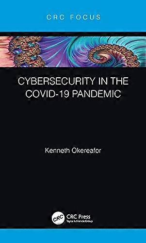 Cybersecurity in the COVID 19 Pandemic
