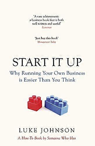 Start It Up: Why Running Your Own Business is Easier Than You Think