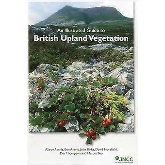 An Illustrated Guide to British Upland Vegetation