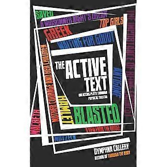 The Active Text Unlocking Plays Through Physical Theatre