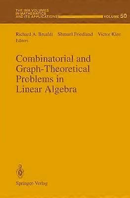 Combinatorial and Graph-Theoretical Problems in Linear Algebra