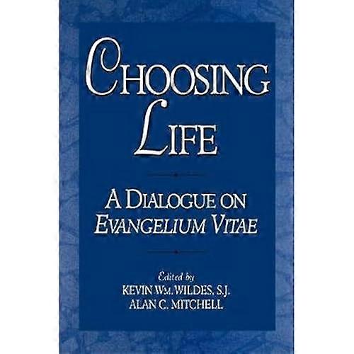 Choosing Life: A Dialogue on Evangelium Vitae