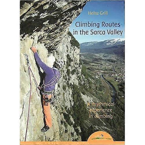 Climbing Routes In The Sarca Valley Rock Climbing Guidebook