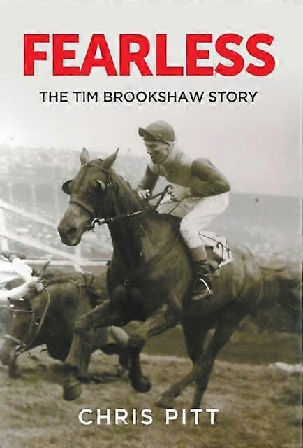 Fearless The Tim Brookshaw Story - Chris Pitt