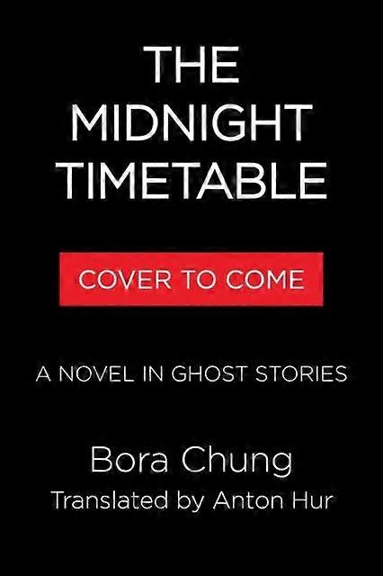 The Midnight Timetable - Bora Chung - Hardback - English Book - Thriller suspense fiction