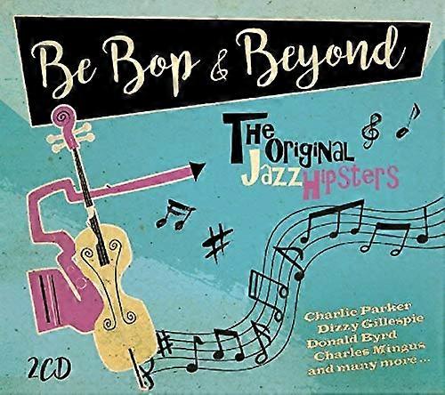 Be Bop & Beyond Original Jazz - Bebop & Beyond [CD]