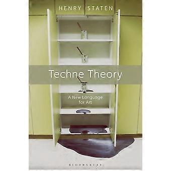 Teoria da Techne: Uma Nova Linguagem para a Arte - Henry Staten
