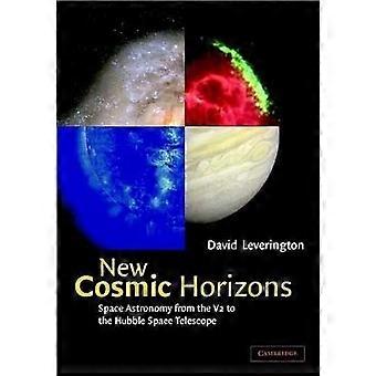 Neue kosmische Horizonte Weltraumastronomie vom V2 bis zum Hubble-Weltraumteleskop