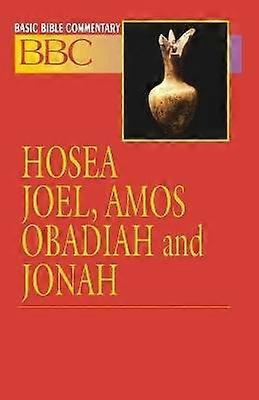 Basic Bible Commentary Hosea Joel Amos Obadiah and Jonah