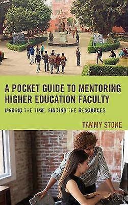 A Pocket Guide to Mentoring Higher Education Faculty